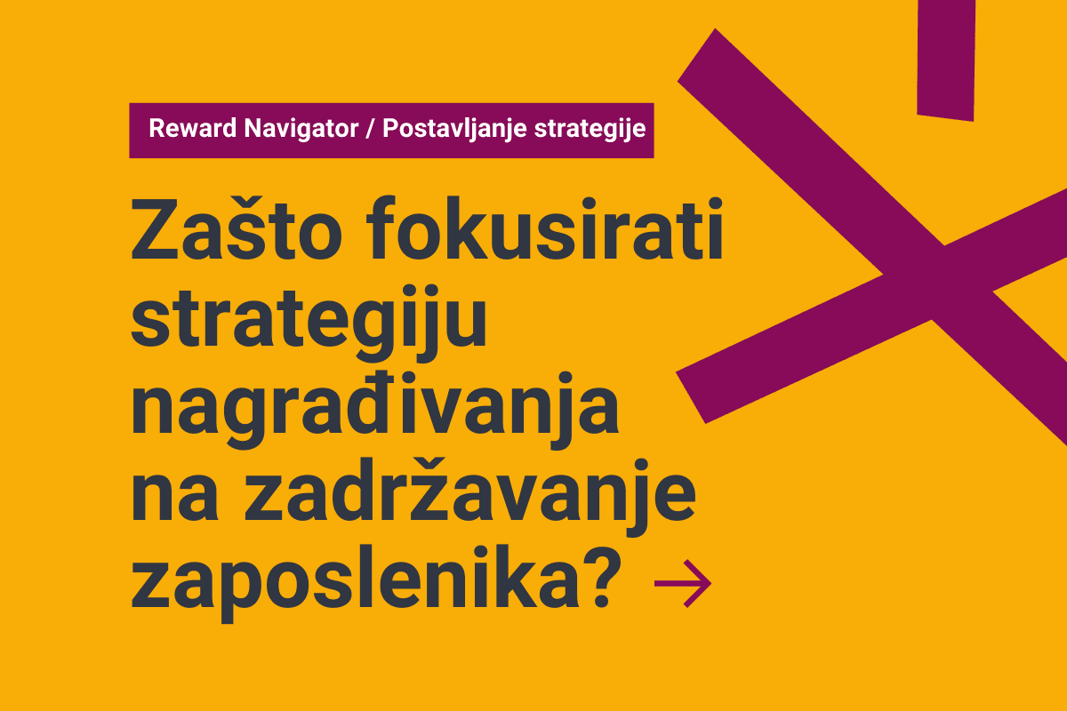 Zašto fokusirati strategiju nagrađivanja na zadržavanje zaposlenika?